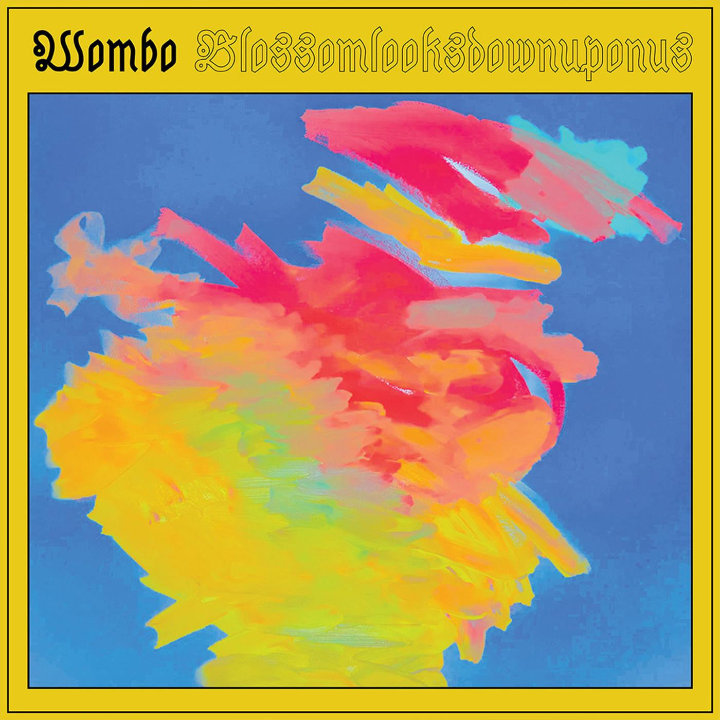 WOMBO - BLOSSOMLOOKSDOWNUPONUS Vinyl LP