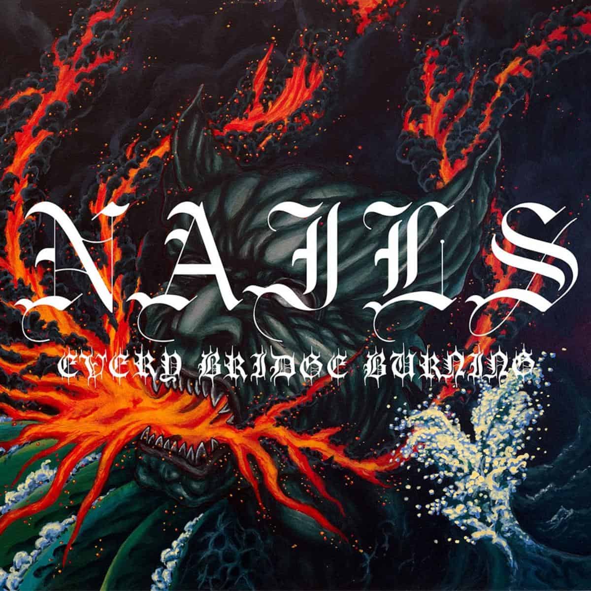 NAILS - EVERY BRIDGE BURNING Vinyl LP