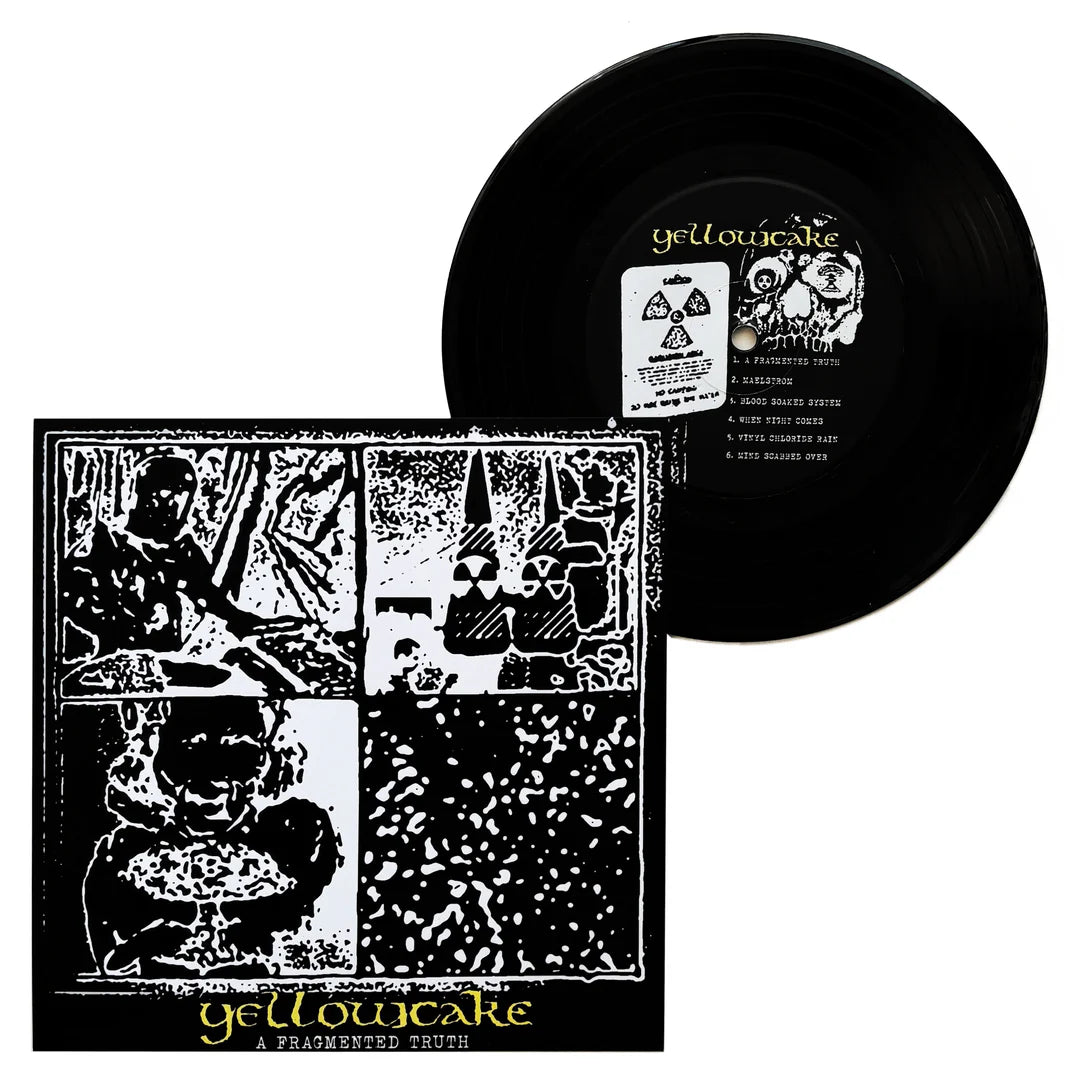 YELLOWCAKE - A FRAGMENTED TRUTH Vinyl 7”