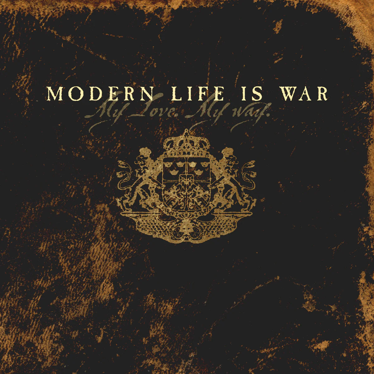 MODERN LIFE IS WAR - MY LOVE. MY WAY. Vinyl LP