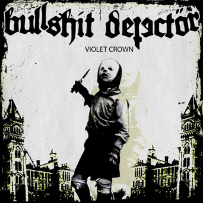 BULLSHIT DETECTOR - VIOLENT CROWN Vinyl 12"