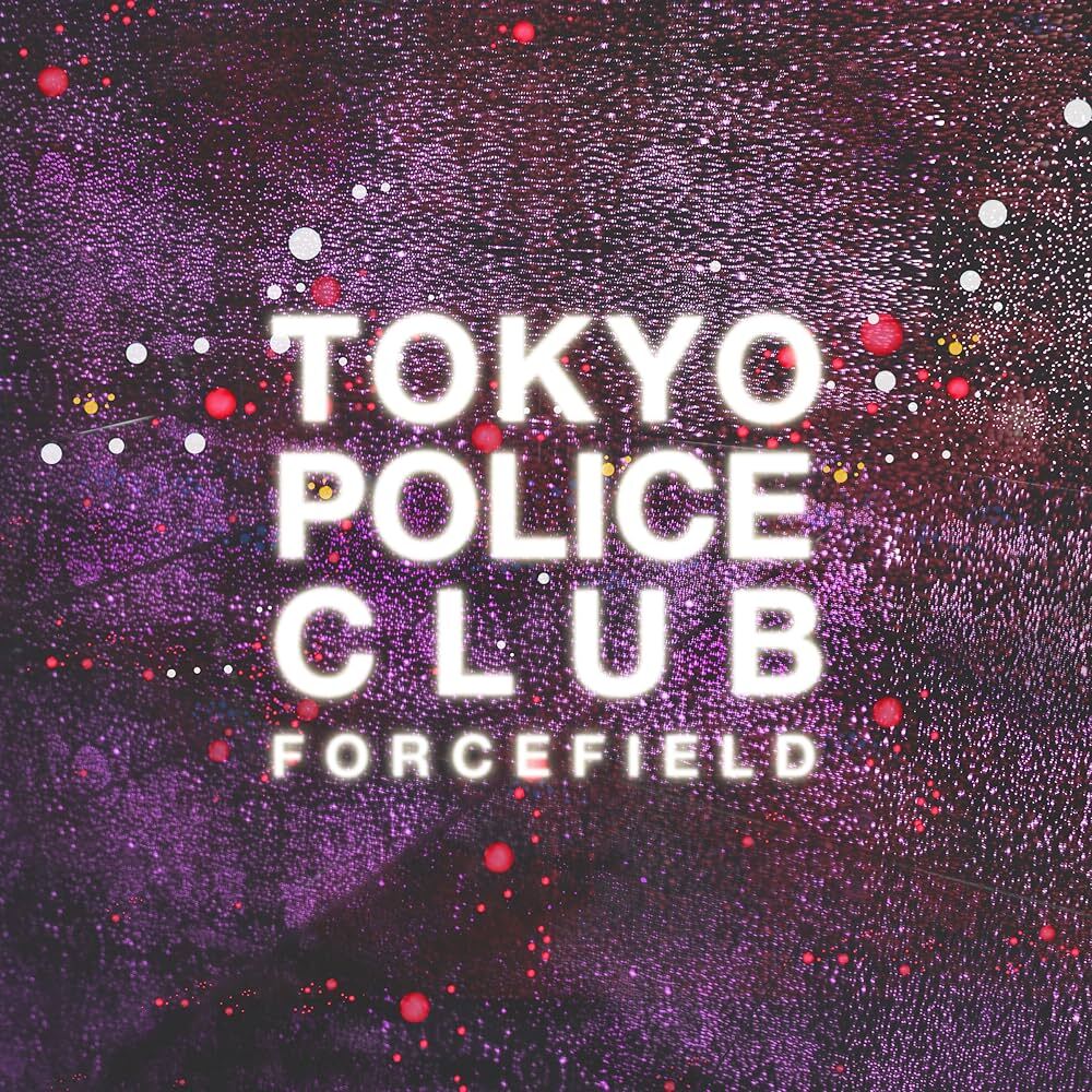 TOKYO POLICE CLUB - FORCEFIELD Vinyl LP