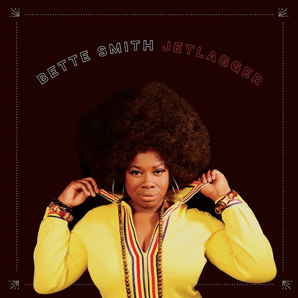 BETTE SMITH - JETLAGGER Vinyl LP