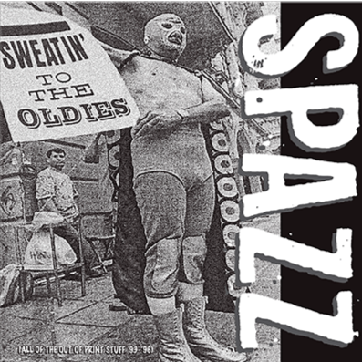 SPAZZ - SWEATIN TO THE OLDIES Vinyl 2xLP