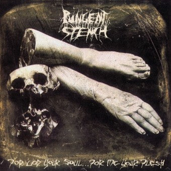 PUNGENT STENCH - FOR GOD YOUR SOUL...FOR ME YOUR FLESH Vinyl LP