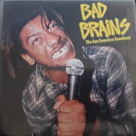 BAD BRAINS - THE SF BROADCAST LP