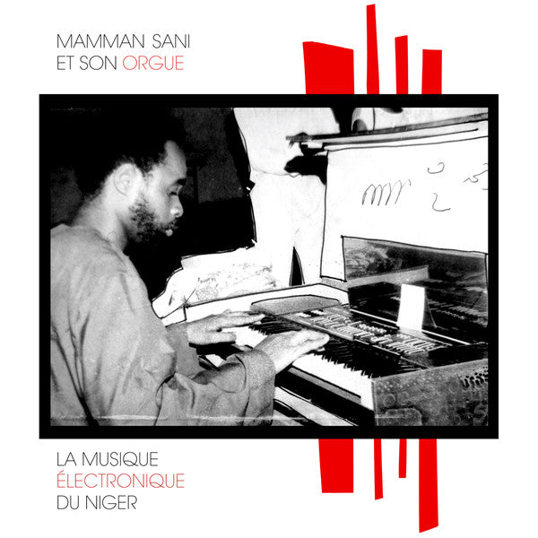 MAMMAN SANI - LA MUSIQUE ELECTRONIQUE DU NIGER Vinyl LP