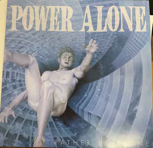 POWER ALONE - RATHER BE ALONE Vinyl LP