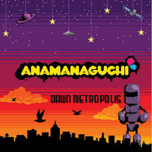 ANAMANAGUCHI - DAWN METROPOLIS Vinyl LP