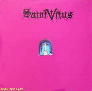 SAINT VITUS - BORN TOO LATE Vinyl LP