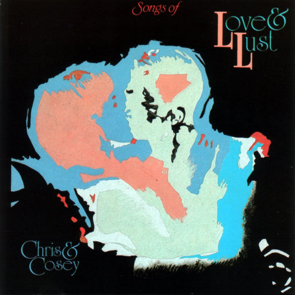 CHRIS AND COSEY - SONGS OF LOVE & LUST Vinyl LP