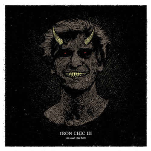 IRON CHIC - YOU CAN'T STAY HERE Vinyl LP